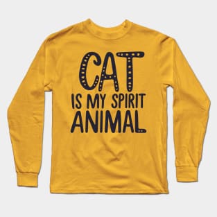 My spirit animal is cat Long Sleeve T-Shirt